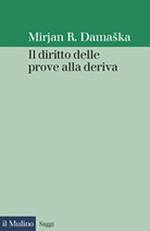 Il diritto delle prove alla deriva