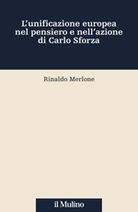 L'unificazione europea nel pensiero e nell'azione di Carlo Sforza