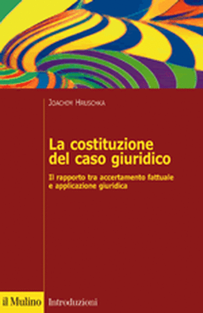 Cover La costituzione del caso giuridico