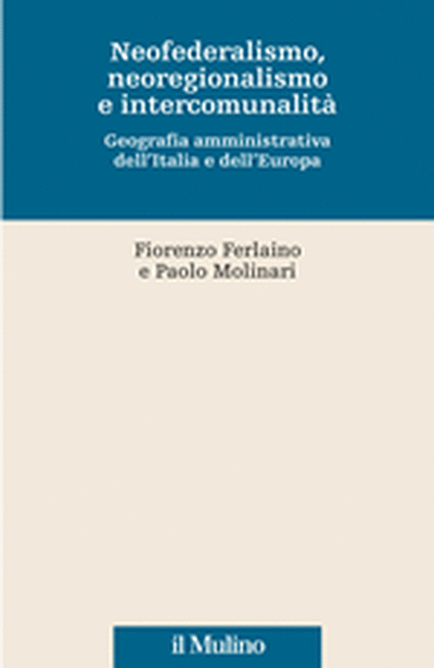 Cover Neofederalismo, neoregionalismo e intercomunalità