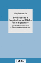 Predicazione e Inquisizione nell'Italia del Cinquecento