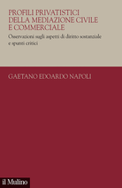 Profili privatistici della mediazione civile e commerciale