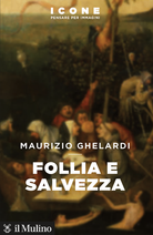 Follia e salvezza