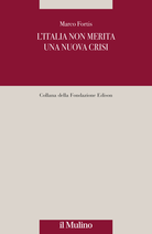 L'Italia non merita una nuova crisi