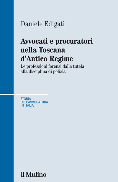 Cover Avvocati e procuratori nella Toscana d'Antico Regime
