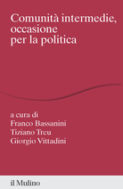 Comunità intermedie, occasione per la politica